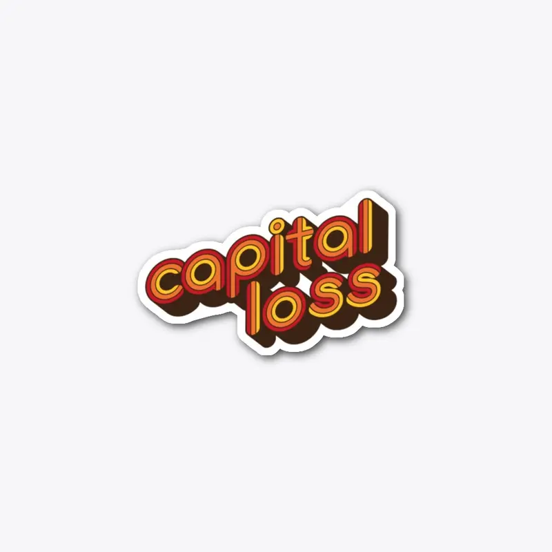 "Capital Loss" Sticker